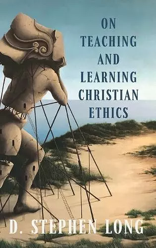 On Teaching and Learning Christian Ethics cover