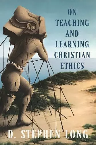 On Teaching and Learning Christian Ethics cover