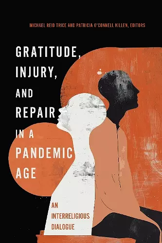 Gratitude, Injury, and Repair in a Pandemic Age cover