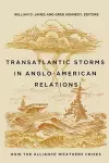 Transatlantic Storms in Anglo-American Relations cover