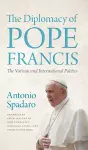 The Diplomacy of Pope Francis cover