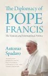 The Diplomacy of Pope Francis cover