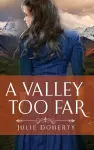 A Valley Too Far cover