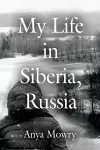 My Life in Siberia, Russia cover
