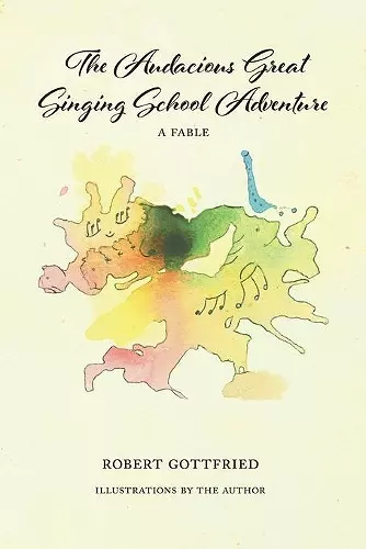 The Audacious Great Singing School Adventure cover