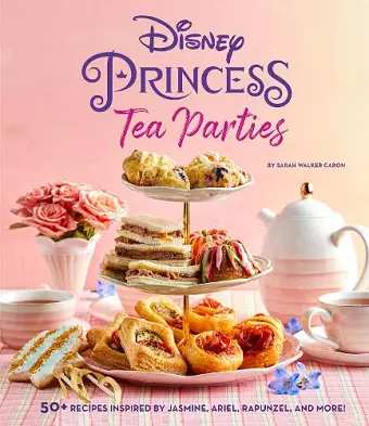 Disney Princess Tea Parties Cookbook (Kids Cookbooks, Disney Fans) cover