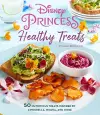 Disney Princess: Healthy Treats Cookbook (Kids Cookbook, Gifts for Disney Fans) cover
