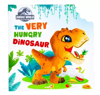 Jurassic World: The Very Hungry Dinosaur cover