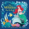 Disney Princess: The Little Mermaid Pop-Up Book to Disney cover