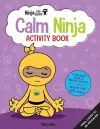 Ninja Life Hacks: Calm Ninja Activity Book cover