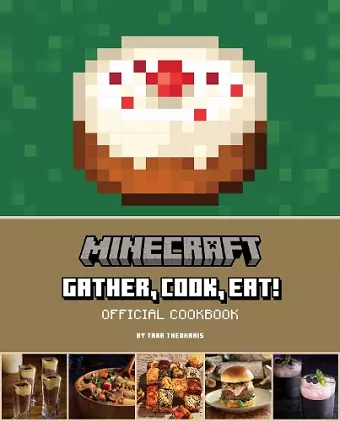 Minecraft: Gather, Cook, Eat! Official Cookbook cover