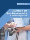 Journalism and Mass Communication: A Modern Approach cover