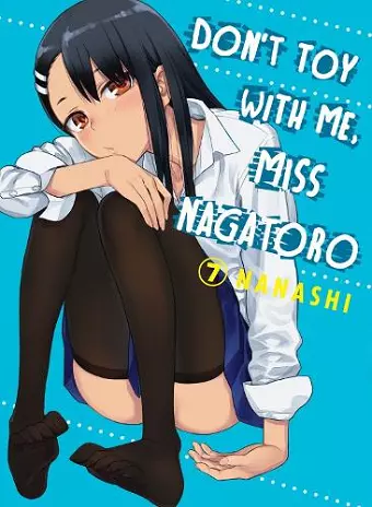 Don't Toy with Me, Miss Nagatoro, Volume 7 cover