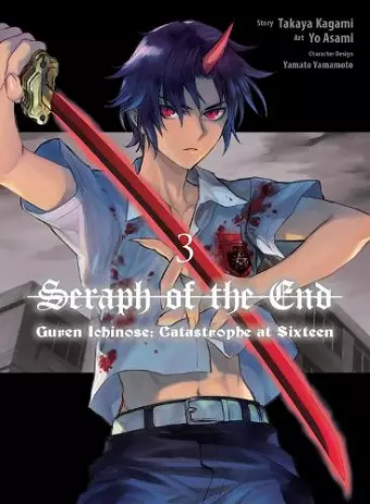 Seraph of the End: Guren Ichinose: Catastrophe at Sixteen (manga) 3 cover