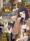 Saving 80,000 Gold in Another World for my Retirement 4 (light novel) cover