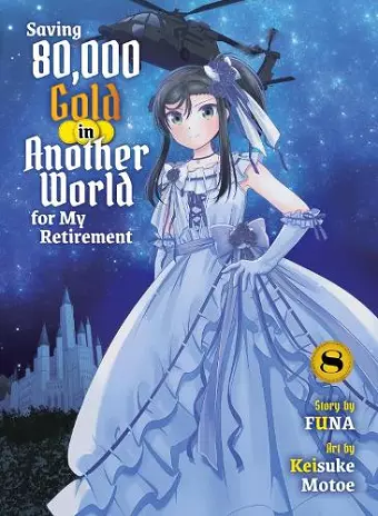 Saving 80,000 Gold in Another World for my Retirement 8 (light novel) cover