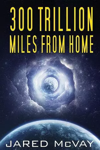 300 Trillion Miles from Home cover