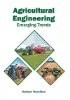 Agricultural Engineering: Emerging Trends cover