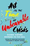 Art in the Time of Unbearable Crisis cover