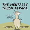 The Mentally Tough Alpaca cover