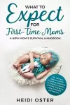What to Expect for First-Time Moms cover