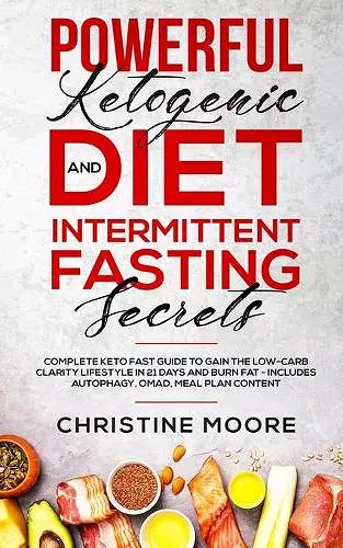 Powerful Ketogenic Diet and Intermittent Fasting Secrets cover