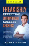 Freakishly Effective Entrepreneur Success Secrets cover