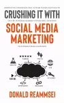Crushing It with Social Media Marketing cover