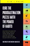 Cure the Procrastination Puzzle with the Power of Habits cover