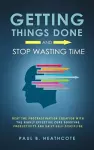 Getting Things Done and Stop Wasting Time cover