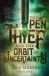 The Pen Thief and the Orbit of Uncertainty cover