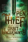 The Pen Thief and the Orbit of Uncertainty cover