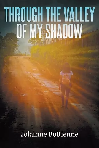 Through the Valley of My Shadow cover