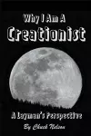 Why I Am a Creationist cover