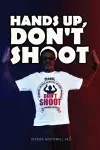 Hands Up, Don't Shoot cover