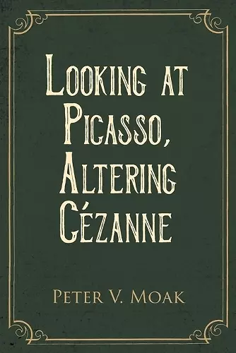 Looking At Picasso, Altering Cézanne cover