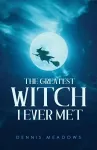 The Greatest Witch I Ever Met cover