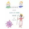 GOGO and The Stay At Home Bug cover