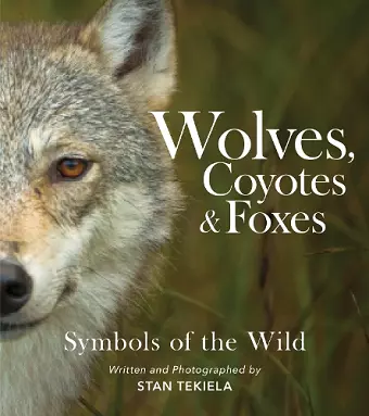 Wolves, Coyotes & Foxes cover