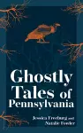 Ghostly Tales of Pennsylvania cover