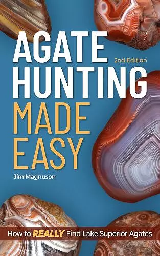 Agate Hunting Made Easy cover