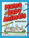 Mama & Baby Animals Activity Book cover