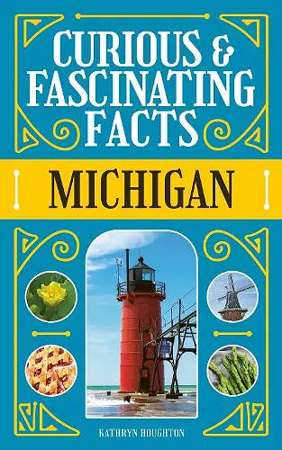 Curious & Fascinating Facts: Michigan cover