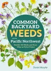 Common Backyard Weeds of the Pacific Northwest cover