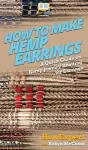 How to Make Hemp Earrings cover