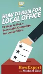 How To Run For Local Office cover