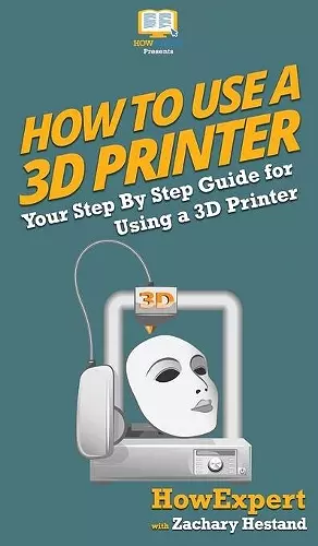 How To Use a 3D Printer cover