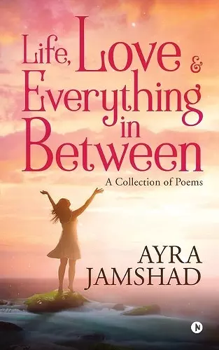 Life, Love and Everything in Between cover