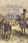 The Fall of the Congo Arabs cover