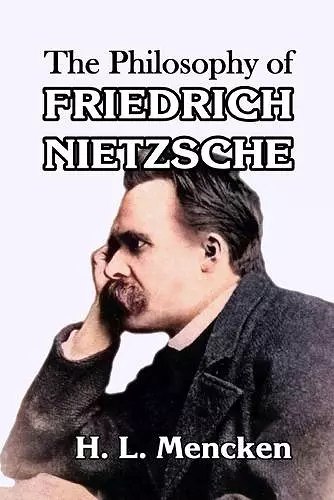 The Philosophy of Friedrich Nietzsche cover